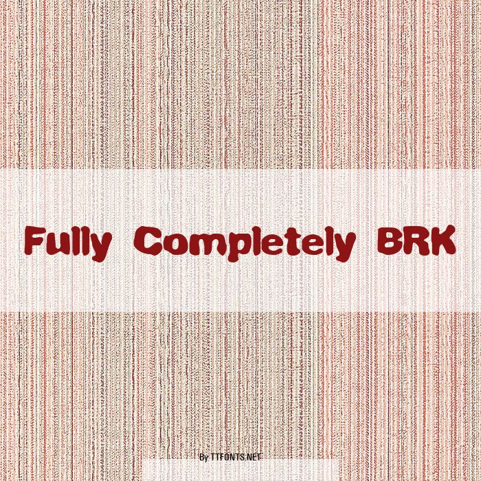 Fully Completely BRK example